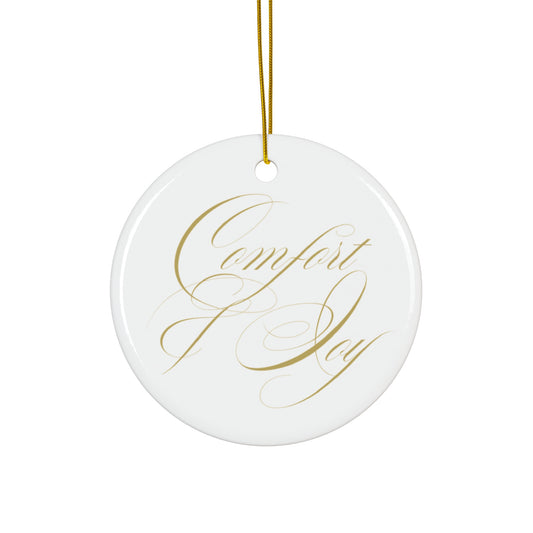 Comfort and Joy - Ceramic Ornament, circle or snowflake