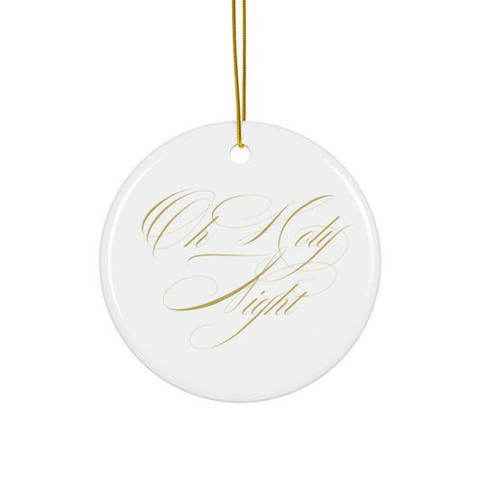 Oh Holy Night - Ceramic Ornament, circle or snowflake